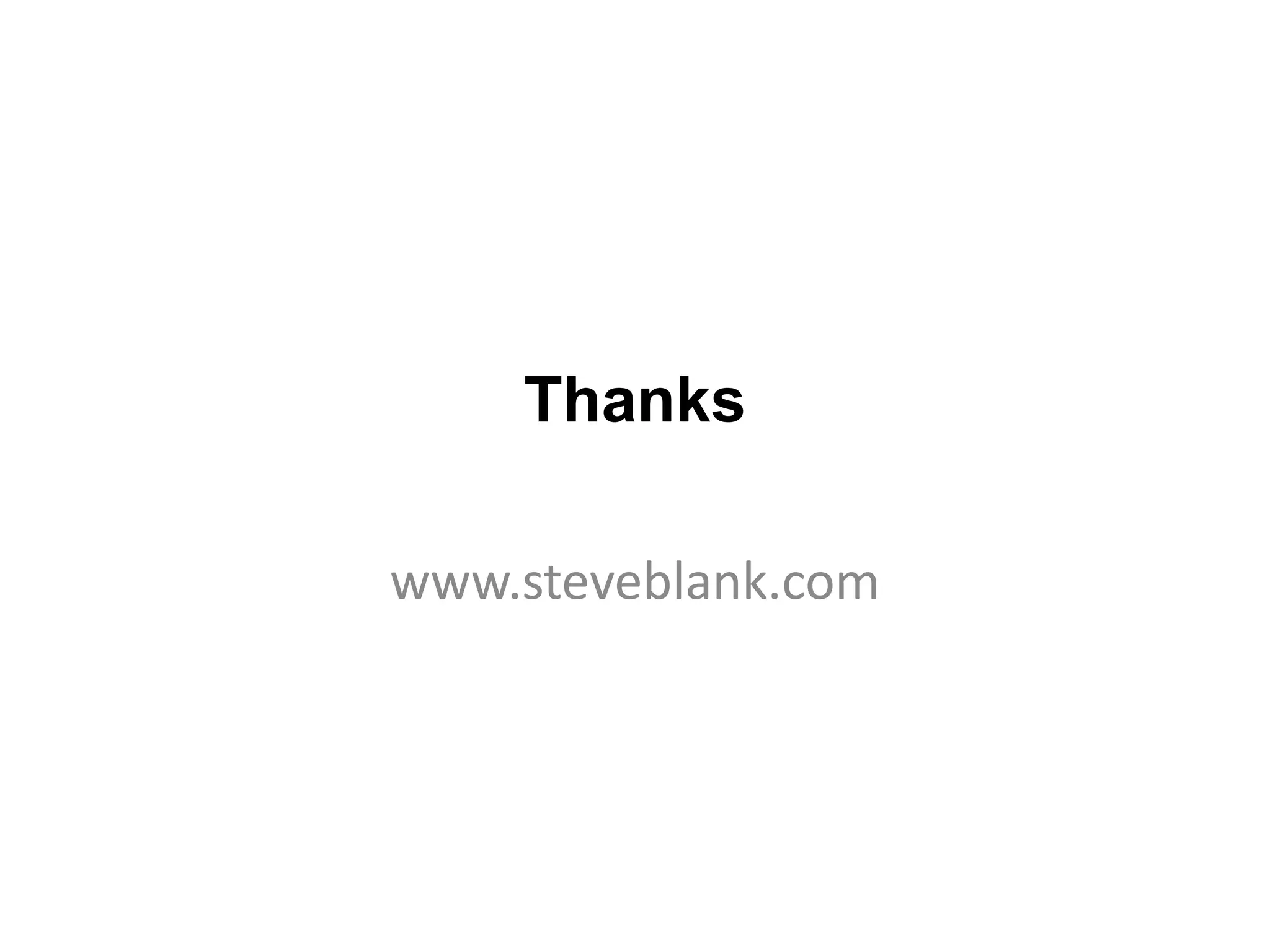 Thanks

www.steveblank.com
 