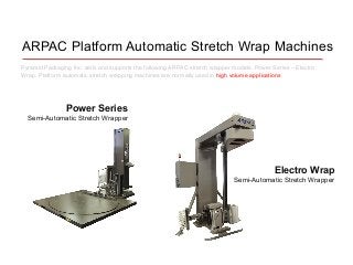 ARPAC Stretch Wrapping Equipment Slide 13