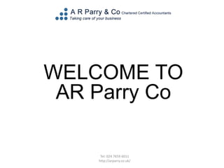 WELCOME TO
AR Parry Co
Tel: 024 7659 6011
http://arparry.co.uk/
 