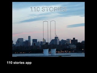 110 stories app
 