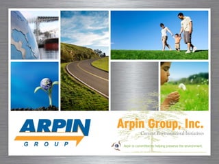 Arpin Group, Inc.
Current Environmental Initiatives
Arpin is committed to helping preserve the environment.
 