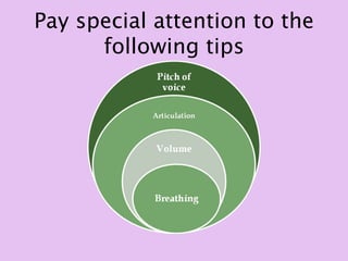 Pay special attention to the
      following tips
 