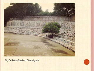 Fig.5- Rock Garden, Chandigarh.
 