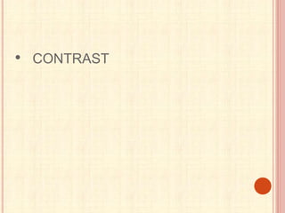 • CONTRAST
 