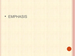 • EMPHASIS
 