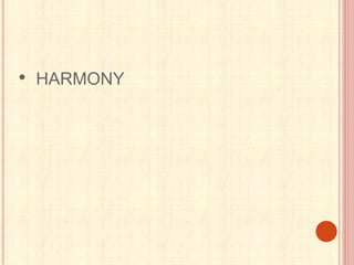 • HARMONY
 