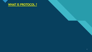 Click to edit Master title style
2
WHAT IS PROTOCOL ?
2
 