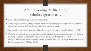 The Literature has been reviewed and
the scholars agree…
 
