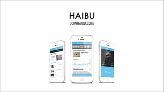 HAIBU
JOINHAIBU.COM
 