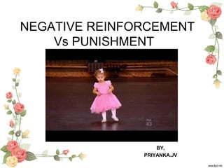 NEGATIVE REINFORCEMENT VS PUISHMENT