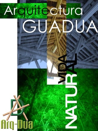Ar quite ctura GUADUA VIDA NATUR AL 