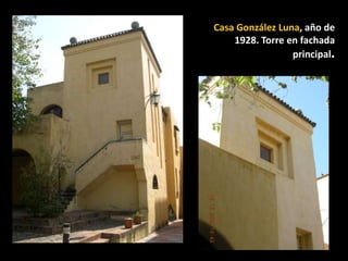 Casa González Luna, año de
    1928. Torre en fachada
                 principal.
 