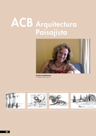 ACB	Arquitectura 		
     	     Paisajista




           Cristina Castel-Branco
           cristina@acb-arqpaisagista.pt




50
 