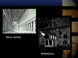 Nave central




               Baldaquino
 