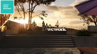 HAPPY
HOUR
WEWORK
 