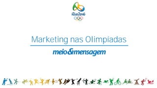Marketing nas Olimpíadas
 