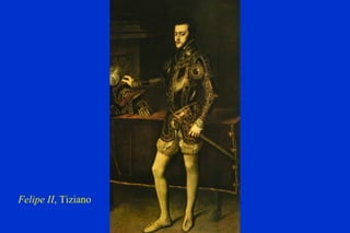 Felipe II , Tiziano 