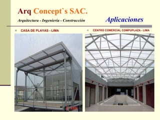 Arq  Concept`s SAC. Arquitectura - Ingeniería - Construcción    Aplicaciones CASA DE PLAYAS - LIMA CENTRO COMERCIAL COMPUPLAZA - LIMA 
