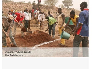 Secondary School, Gando
Kéré Architecture
 