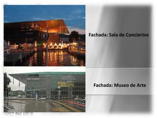 Fachada: Sala de ConciertosFachada: Museo de Arte