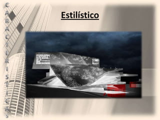 EstilísticoCARACTERISTICAS