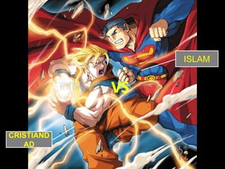 ISLAM

CRISTIAND
AD

 