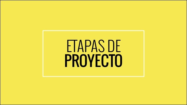 Arquitectura para Clientes - Etapas de Proyecto