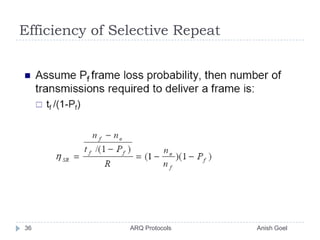 Efficiency of Selective Repeat36               ARQ Protocols                                                  Anish Goel