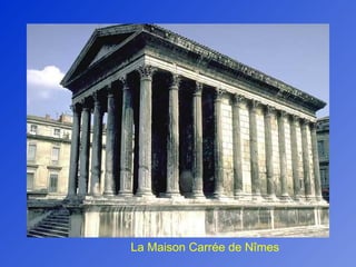 La Maison Carrée de Nîmes 