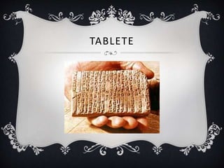 TABLETE
 