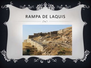 RAMPA DE LAQUIS
 