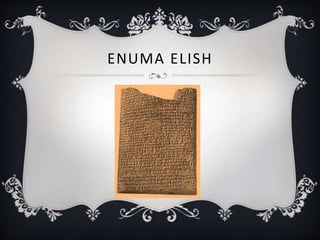 ENUMA ELISH
 