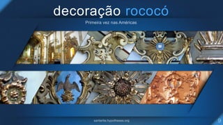 decoração rococó
 