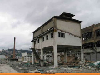 ARQUEOLOGIA INDUSTRIAL
 
