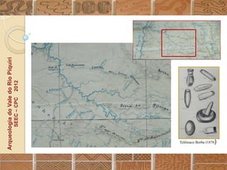 Arqueologia do Vale do Rio Piquiri
                          SEEC – CPC   2012




  Telêmaco Borba (1876)
 