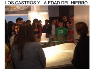 LOS CASTROS Y LA EDAD DEL HIERRO