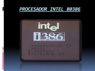 PROCESADOR INTEL 80386
 