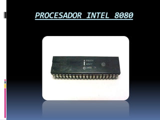 PROCESADOR INTEL 8080
 