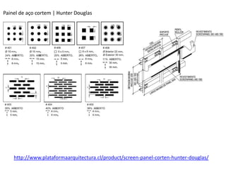 Painel de aço cortem | Hunter Douglas




    http://www.plataformaarquitectura.cl/product/screen-panel-corten-hunter-douglas/
 