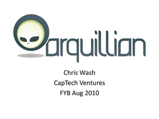 Chris Wash CapTech Ventures FYB Aug 2010 