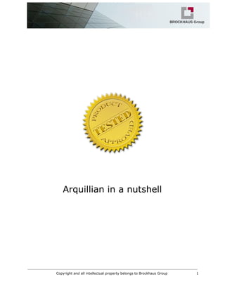 Arquillian in a nutshell
Copyright and all intellectual property belongs to Brockhaus Group 1
 