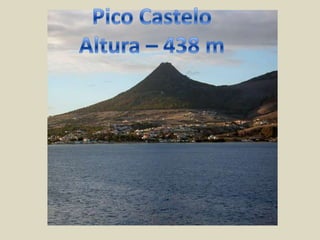 Pico CasteloAltura – 438 m