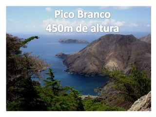 Pico Branco450m de altura