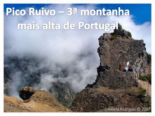 Pico Ruivo – 3ª montanhamais alta de Portugal