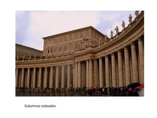 Columnas colosales
 