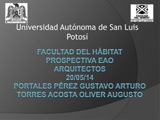 Universidad Autónoma de San Luis
Potosí
 