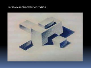 BICROMIAS CON COMPLEMENTARIOS:
 