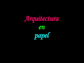 Arquitectura en papel 
