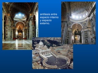 antítesis entre espacio interno y espacio externo. 
