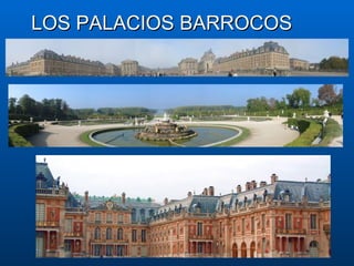 LOS PALACIOS BARROCOS 